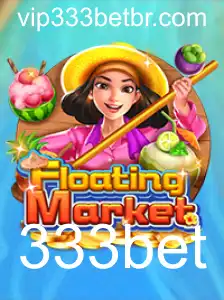 FloatingMarket 333bet: Conheça Este Inovador Jogo de Azar